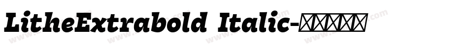 LitheExtrabold Italic字体转换